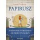 Papirusz - A könyvek története az ókori világban    23.95 + 1.95 Royal Mail
